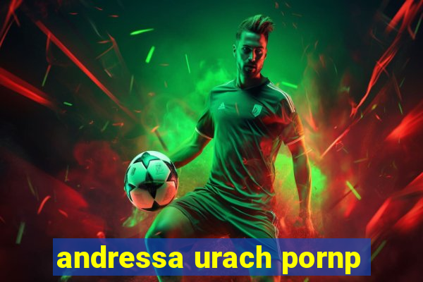 andressa urach pornp